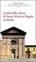 Guida della Chiesa di Santa Maria in regola in Imola. Monumenti religiosi in diocesi di Imola