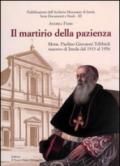 Il martirio della pazienza. Mons. Paolino Giovanni Tribbioli vescovo di Imola dal 1913 al 1956