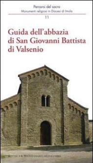 Guida dell'abbazia di San Giovanni Battista di Valsenio