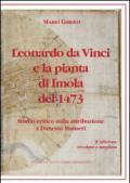 Leonardo da Vinci e la pianta di Imola del 1473. Studio critico sulla attribuzione a Danesio Maineri