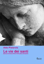 Le vie dei santi. Edicole votive e pietà popolare a Rossano