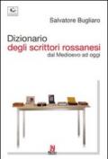 Dizionario degli scrittori rossanesi. Dal Medioevo ad oggi