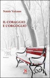 Il coraggio e l'orgoglio