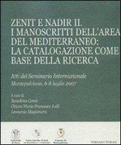 Zenit e Nadir II. I manoscritti dell'area del Mediterraneo: la catalogazione come base della ricerca