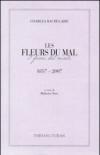 Les fleurs du mal-I fiori del male (1857-2007). Ediz. bilingue