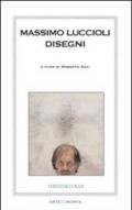 Massimo Luccioli. Disegni. Ediz. illustrata