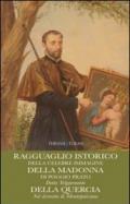 Ragguaglio istorico della celebre immagine della Madonna di Poggio Prato. Detta volgarmente della quercia nel distretto di Montepulciano