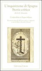 L'inquisizione di Spagna. Storia critica di G. A. Llorente. Compendiata in lingua italiana