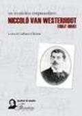 Un musicista crepuscolare: Niccolò Van Westerhout
