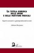 La tutela giuridica delle opere e delle partiture musicali. Aspetti normativi e giurisprudenzali recenti