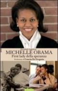 Michelle Obama. First lady della speranza