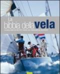 La bibbia della vela. La guida completa per tutti i velisti, dal principiante al più esperto