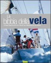 La bibbia della vela. La guida completa per tutti i velisti, dal principiante al più esperto