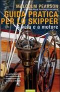 Guida pratica per lo skipper. A vela e a motore