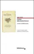 Furor bibliographicus ovvero la bibliomania