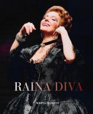 Raina Diva. Ritratto di un'anima. Ediz. italiana e inglese