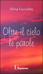 Oltre il cielo le parole