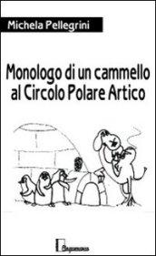 Monologo di un cammello al circolo polare artico