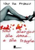 Sono allergico alle donne... e alle fragole