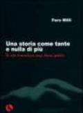 Una storia come tante e nulla di più per non dimenticare senza doversi pentire