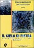 Il cielo di pietra, le volte e il paesaggio del Salento. Arte e civiltà. Quale futuro? Atti del seminario (12 maggio 2007)