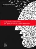 Il centro del discorso. L'autostrada dentro le cervella. Quaderno agenda. Trecentosessantacinque giorni per cercare il centro del discorso