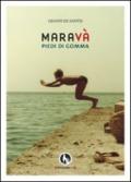 Maravà. Piedi di gomma. Con CD Audio