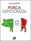 Porca democrazia