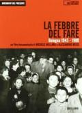 La febbre del fare. Bologna 1945-1980. Con DVD