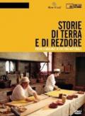 Storie di terra e di rezdore. Piccolo manuale di cultura materiale. DVD. Con libro