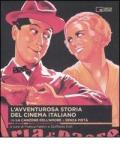 L' avventurosa storia del cinema italiano. Da «La canzone dell'amore» a«Senza pietà» vol.1