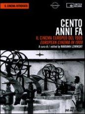 Cento anni fa. Il cinema europeo del 1909-European cinema in 1909. DVD. Con libro