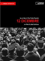 12 dicembre. Un film di Lotta Continua. DVD. Con libro