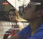 L'età di mezzo. L'intervallo-Cadenza d'inganno-A scuola. DVD. Con libro