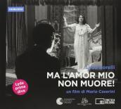 Lyda Borelli. Ma l'amor mio non muore. Ediz. italiana e inglese! DVD. Con libro