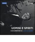 Uomini e spiriti. I documentari di Luigi Di Gianni. DVD. Con libro