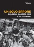 Un solo errore. Bologna, 2 agosto 1980. DVD. Con libro