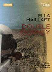 Ella Maillart. Double journey. DVD. Con libro