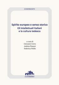 Spirito europeo e senso storico. Gli intellettuali tedeschi e la cultura italiana