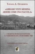 «Abbiamo visto Messina ardere come una fiaccola». I marinai russi raccontano il terremoto del 28 dicembre 1908