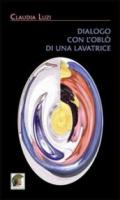 Dialogo con l'oblò di una lavatrice