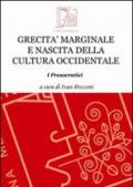 Grecità marginale e nascita della cultura occidentale. I presocratici