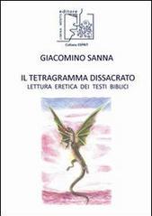 Il tetragramma dissacrato. Lettura eretica dei testi biblici