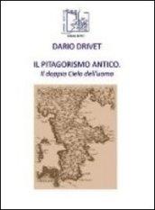 Il pitagorismo antico. Il doppio cielo dell'uomo