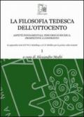 La filosofia tedesca dell'Ottocento. Aspetti fondamentali, percorsi di ricerca, prospettive a confronto. 1.