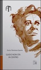 Guido non sta in centro