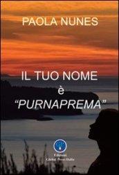 Il tuo nome è Purnaprema