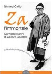 Za l'immortale. Centodieci anni di Cesare Zavattini