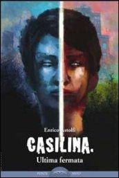 Casilina. Ultima fermata