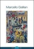 Marcello Gallian. La deformazione della realtà